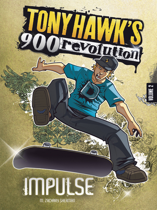 Title details for Tony Hawk's 900 Revolution, Volume 2 by M. Zachary Sherman - Available